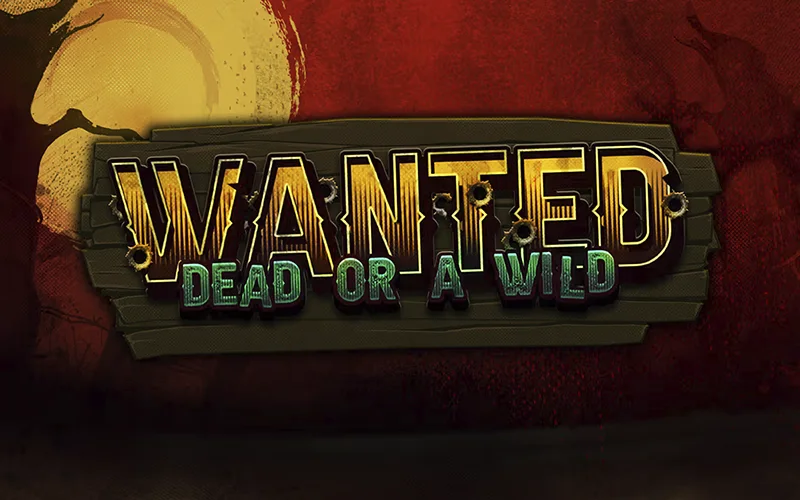 Experimente Wanted Dead or a Wild na Stake.